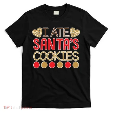 I Ate Santa's Cookie T-Shirt
