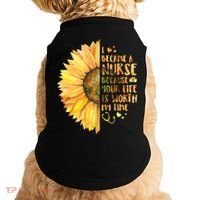 I Became A Nurse Because Your life Is Worth My Time Doggie Tank thumb 0