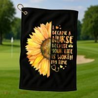 I Became A Nurse Because Your life Is Worth My Time Golf Towel thumb 1
