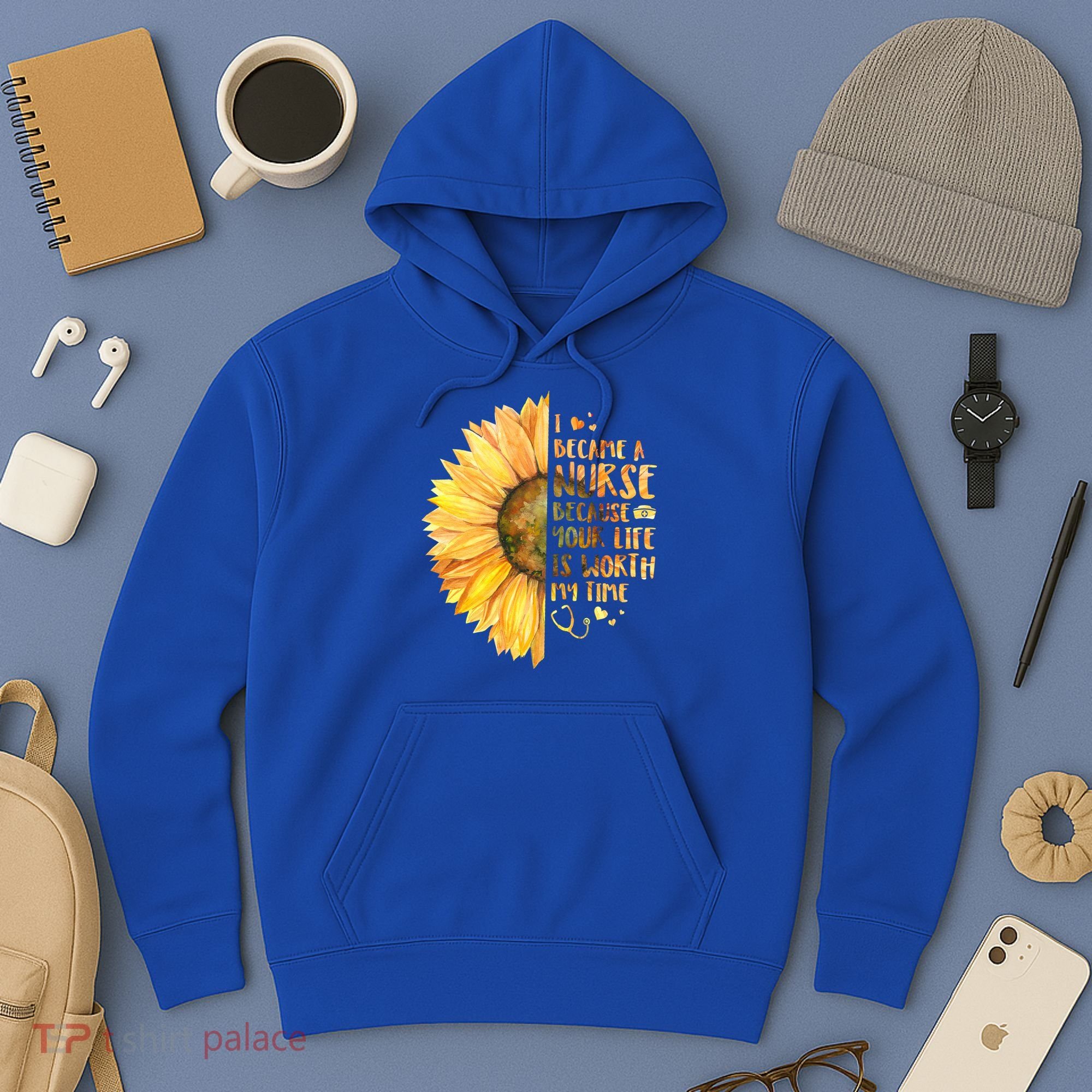 I Became A Nurse Because Your life Is Worth My Time Hoodie