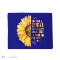 I Became A Nurse Because Your life Is Worth My Time Mousepad thumb 0