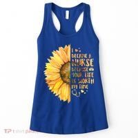 I Became A Nurse Because Your life Is Worth My Time Women's Tank Top thumb 0