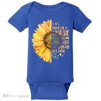 I Became A Nurse Because Your life Is Worth My Time Baby Bodysuit thumb 0