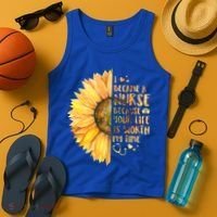 I Became A Nurse Because Your life Is Worth My Time Tank Top thumb 4