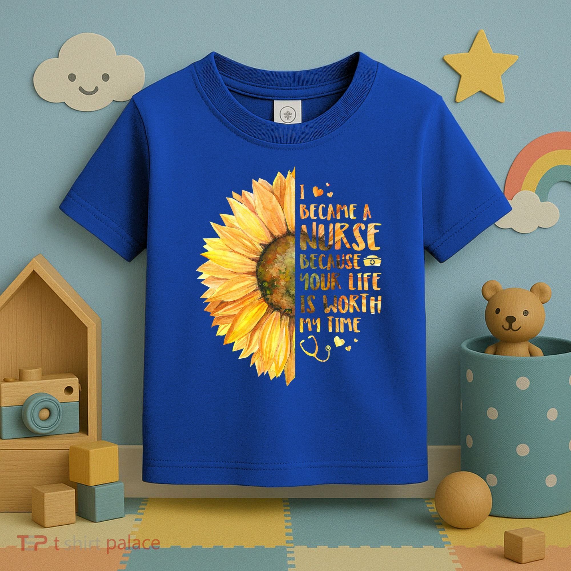 I Became A Nurse Because Your life Is Worth My Time Toddler T-Shirt