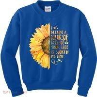 I Became A Nurse Because Your life Is Worth My Time Kids Sweatshirt thumb 0