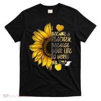 I Became A Teacher Because Your Life Is Worth My Time T-Shirt thumb 0