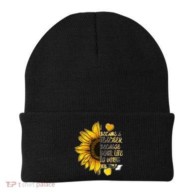 I Became A Teacher Because Your Life Is Worth My Time Beanie