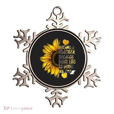 I Became A Teacher Because Your Life Is Worth My Time Ornament