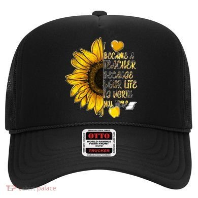 I Became A Teacher Because Your Life Is Worth My Time Hat