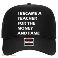 I Became A Teacher For The Money And Fame Hat thumb 0