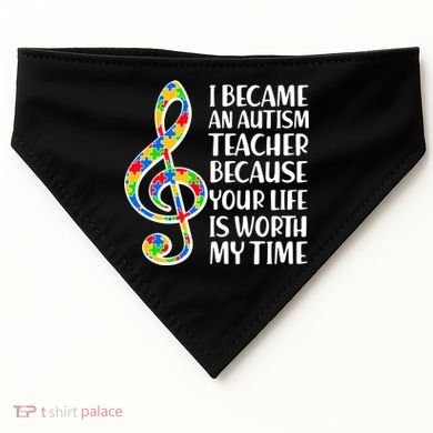 I Became An Autism Teacher For You USA-Made Doggie Bandana