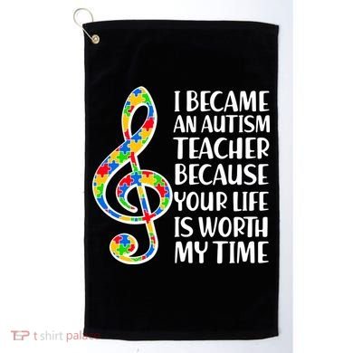 I Became An Autism Teacher For You Golf Towel