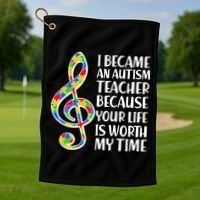 I Became An Autism Teacher For You Golf Towel thumb 1
