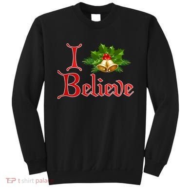 I Believe Christmas Bells Sweatshirt