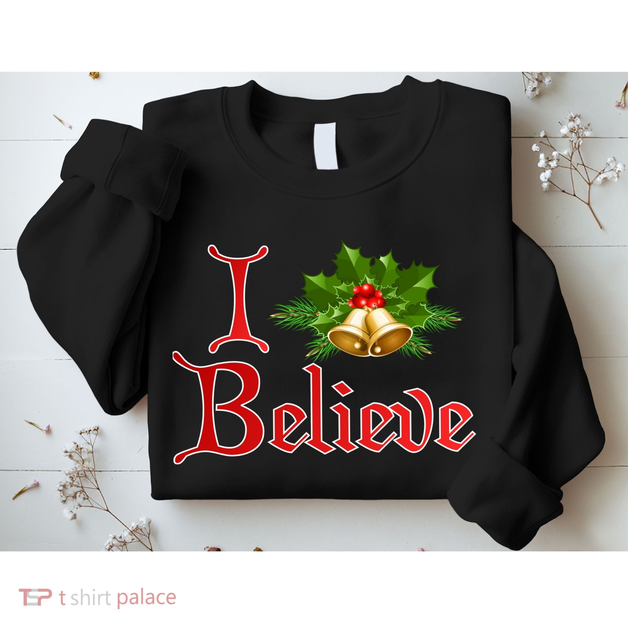 I Believe Christmas Bells Sweatshirt