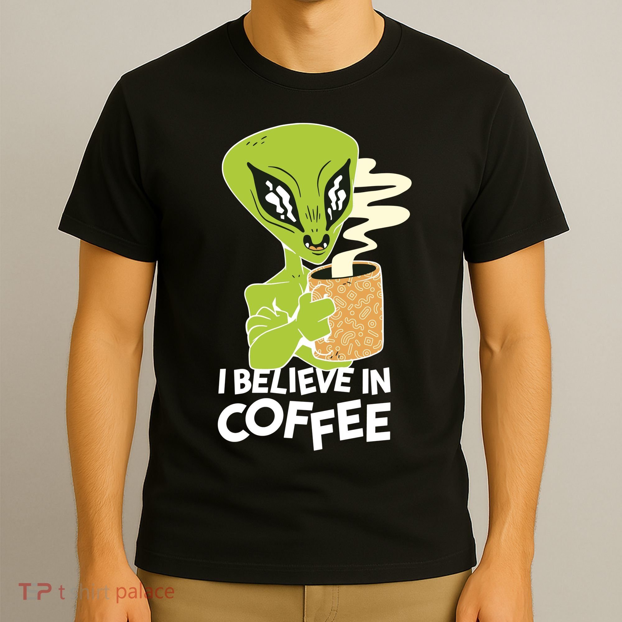 I Believe In Coffee Alien T-Shirt