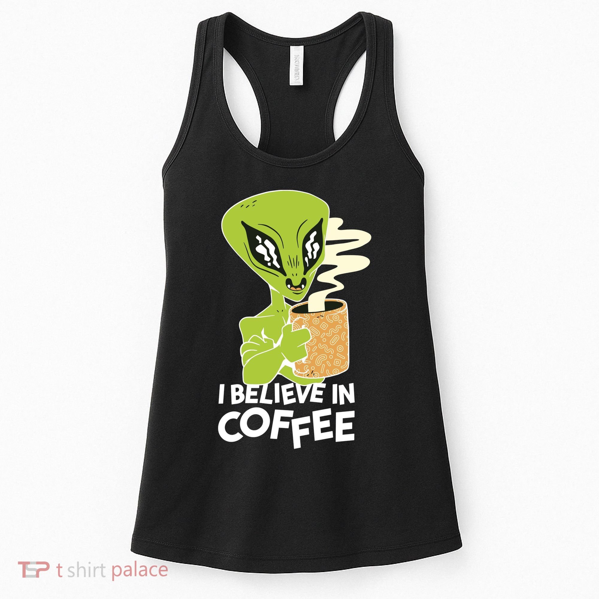 I Believe In Coffee Alien Women's Tank Top
