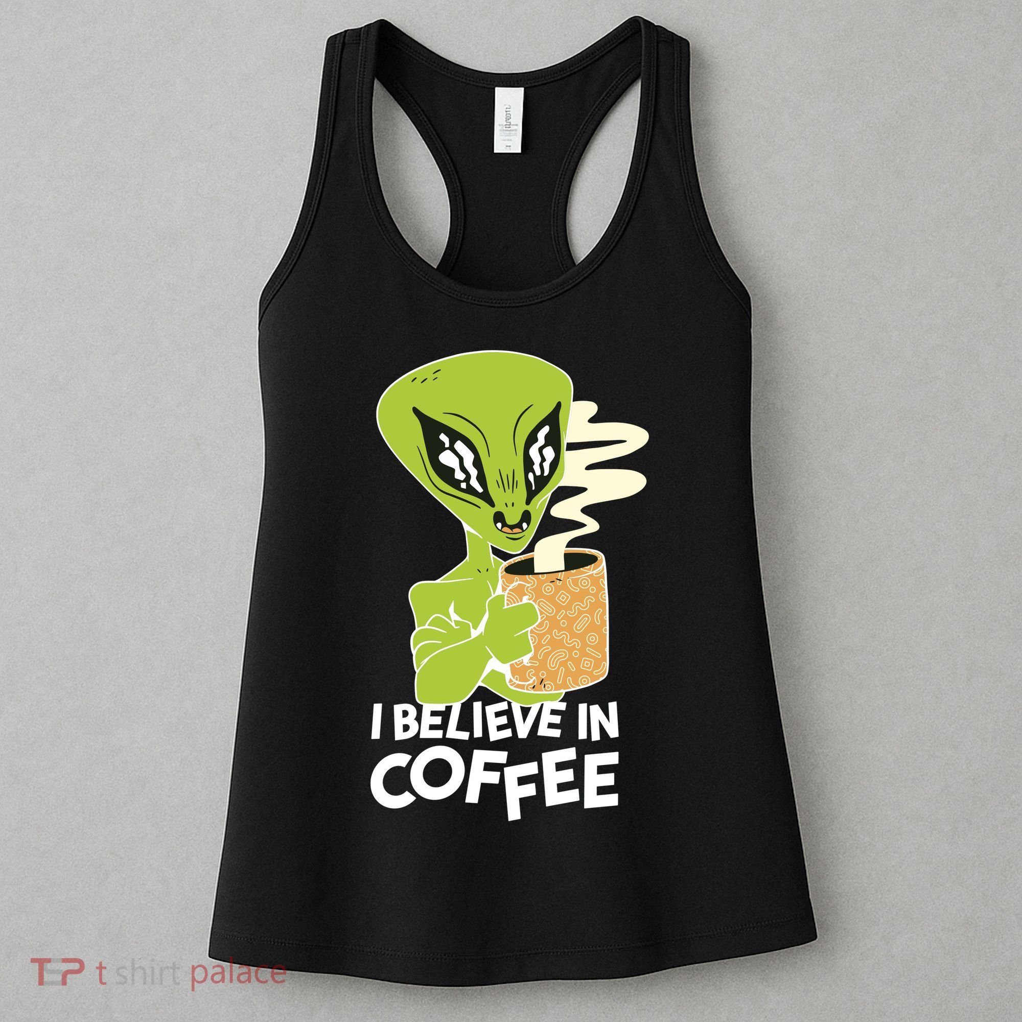 I Believe In Coffee Alien Women's Tank Top