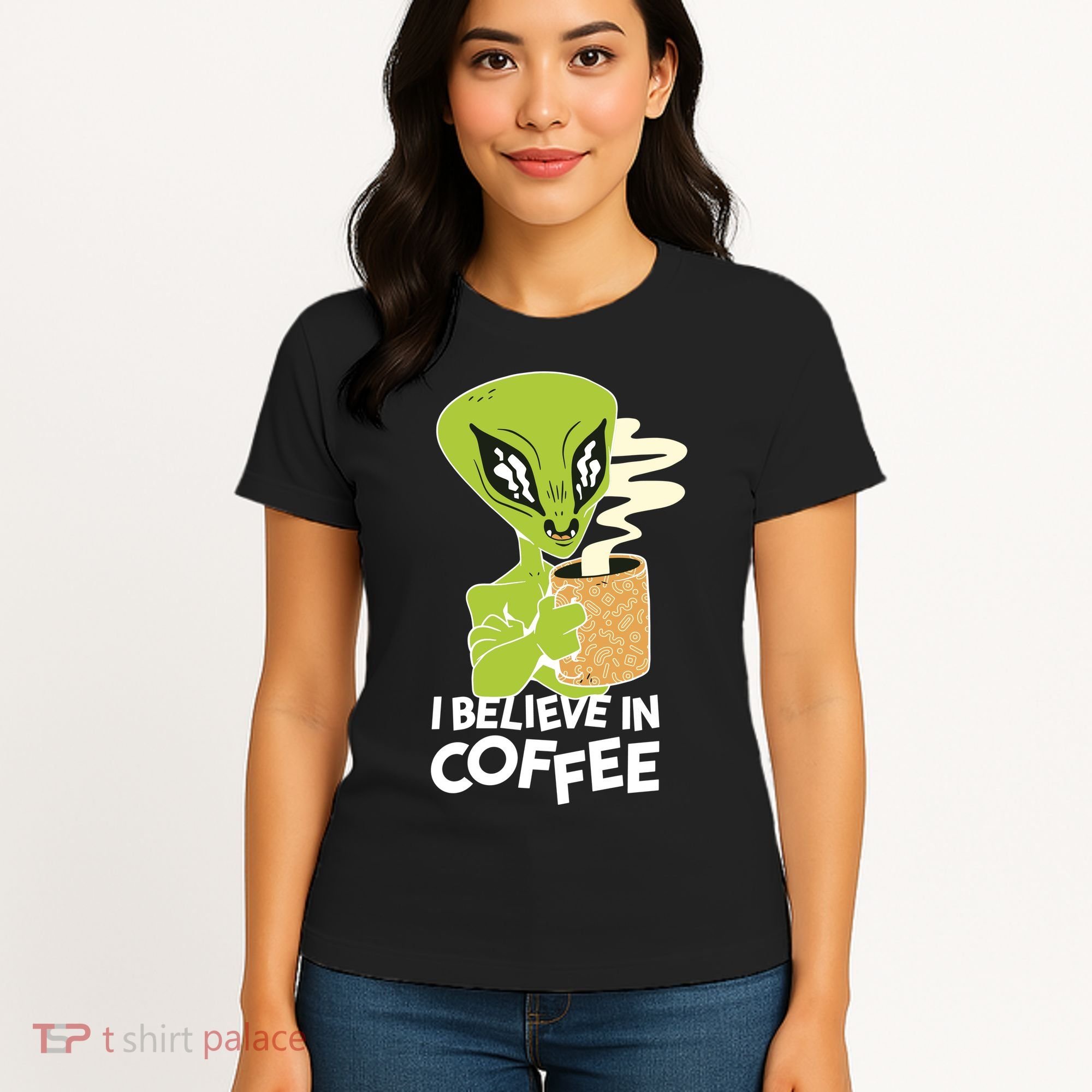 I Believe In Coffee Alien Women's T-Shirt