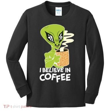 I Believe In Coffee Alien Kids Long Sleeve Shirt