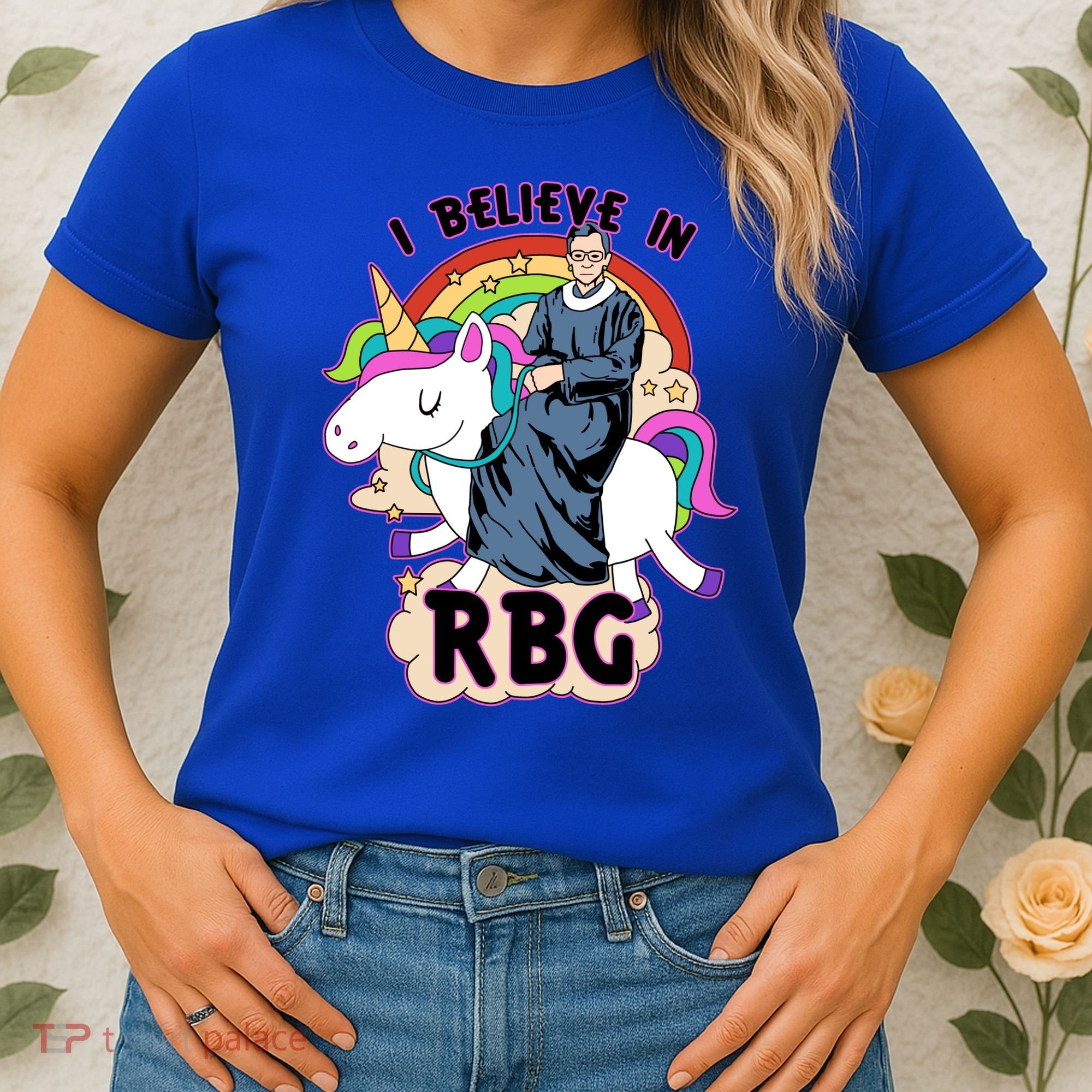 I Believe In RBG Ruth Bader Ginsburg  Women's T-Shirt