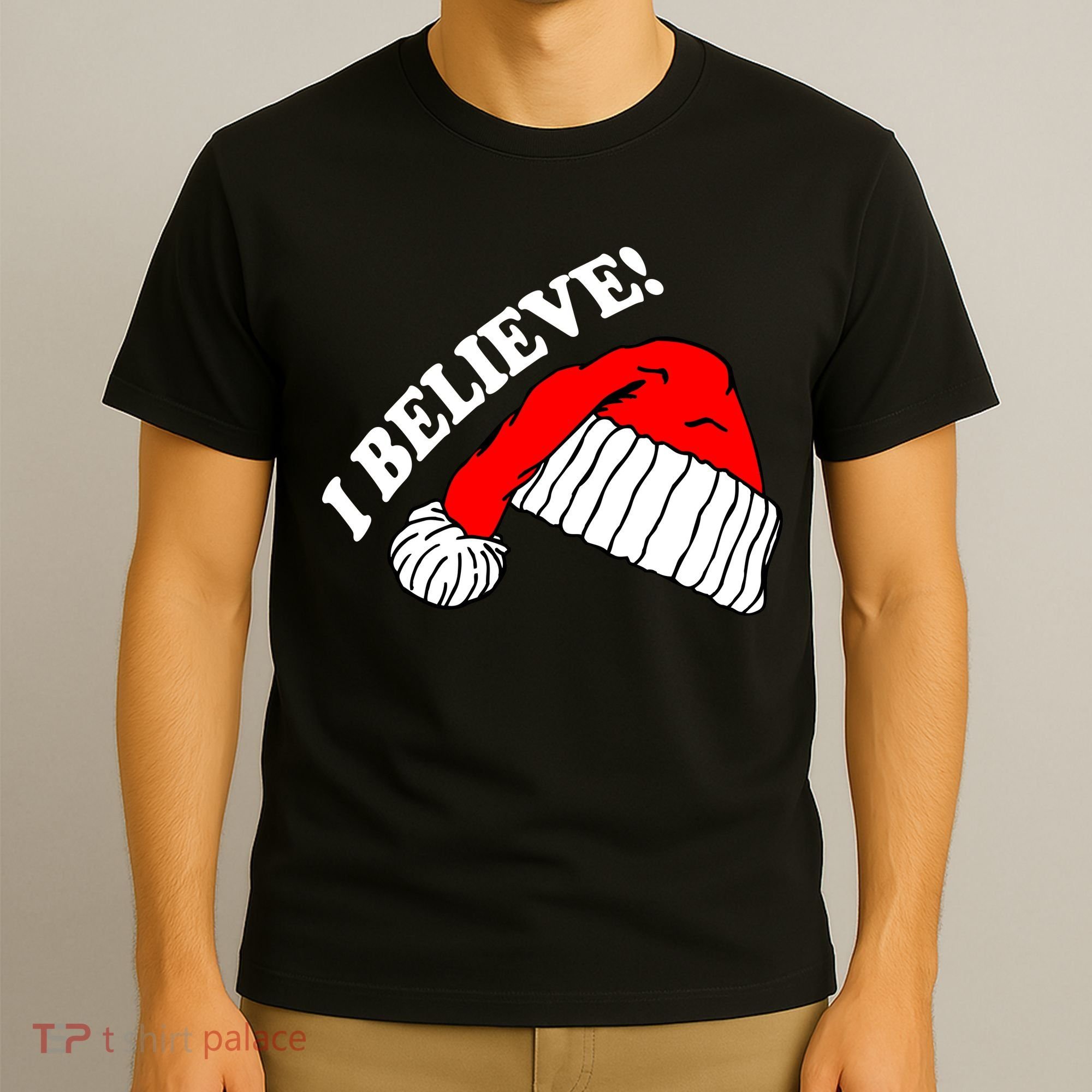 I Believe In Santa Claus Christmas T-Shirt