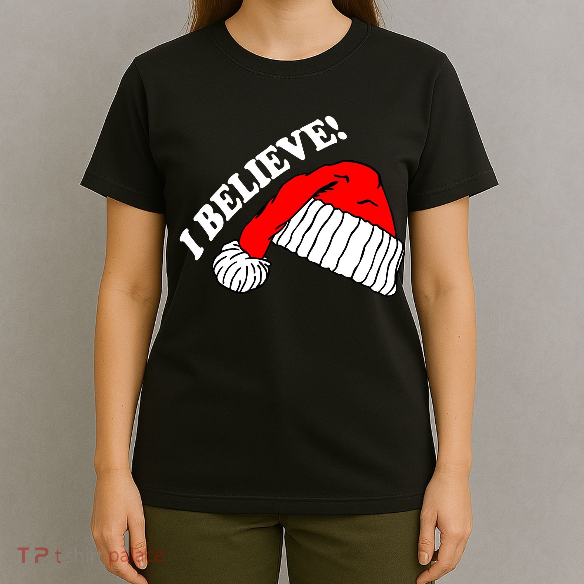 I Believe In Santa Claus Christmas T-Shirt