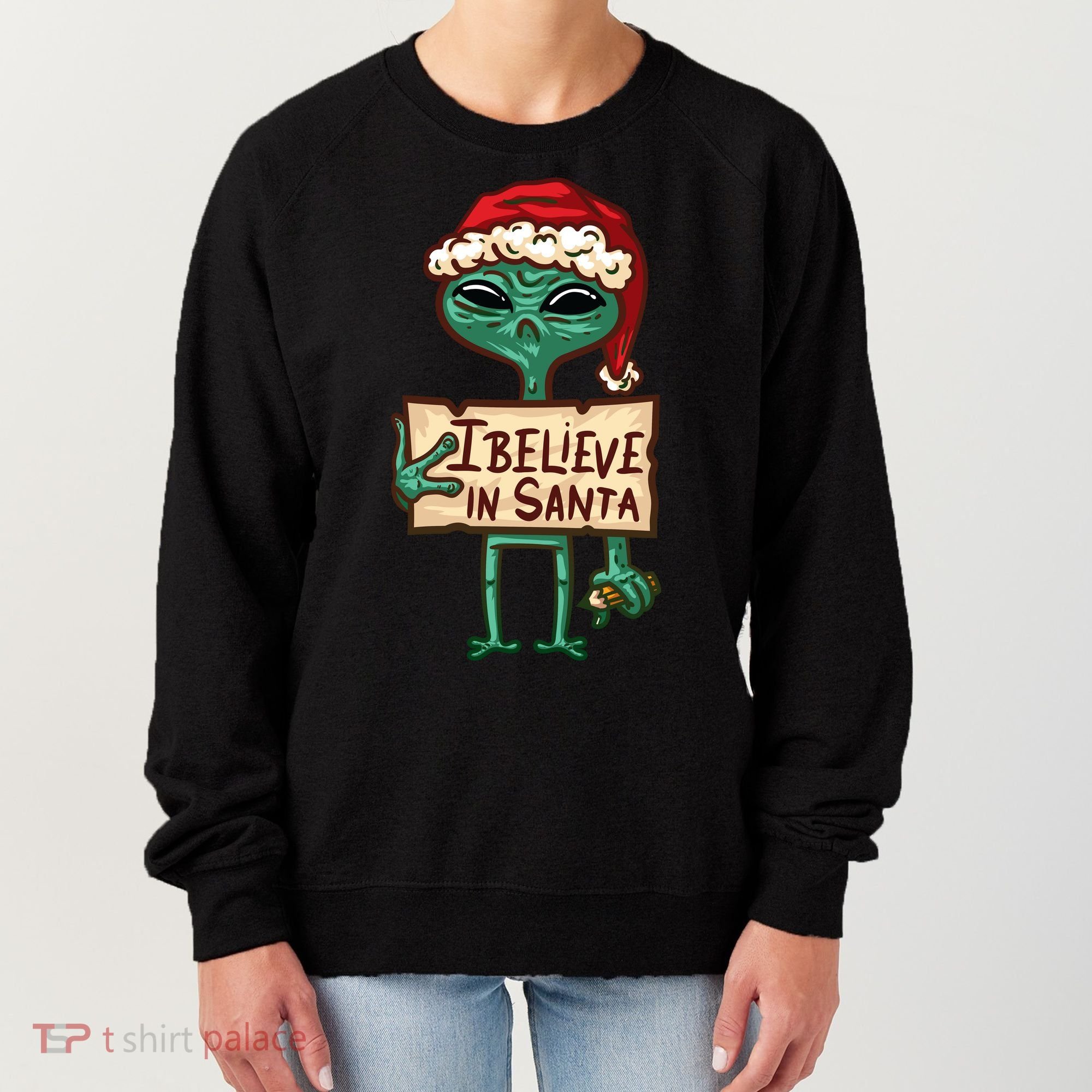I Believe In Santa Funny Alien Christmas Women's Sweatshirt