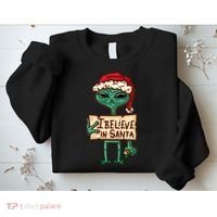 I Believe In Santa Funny Alien Christmas Sweatshirt thumb 2
