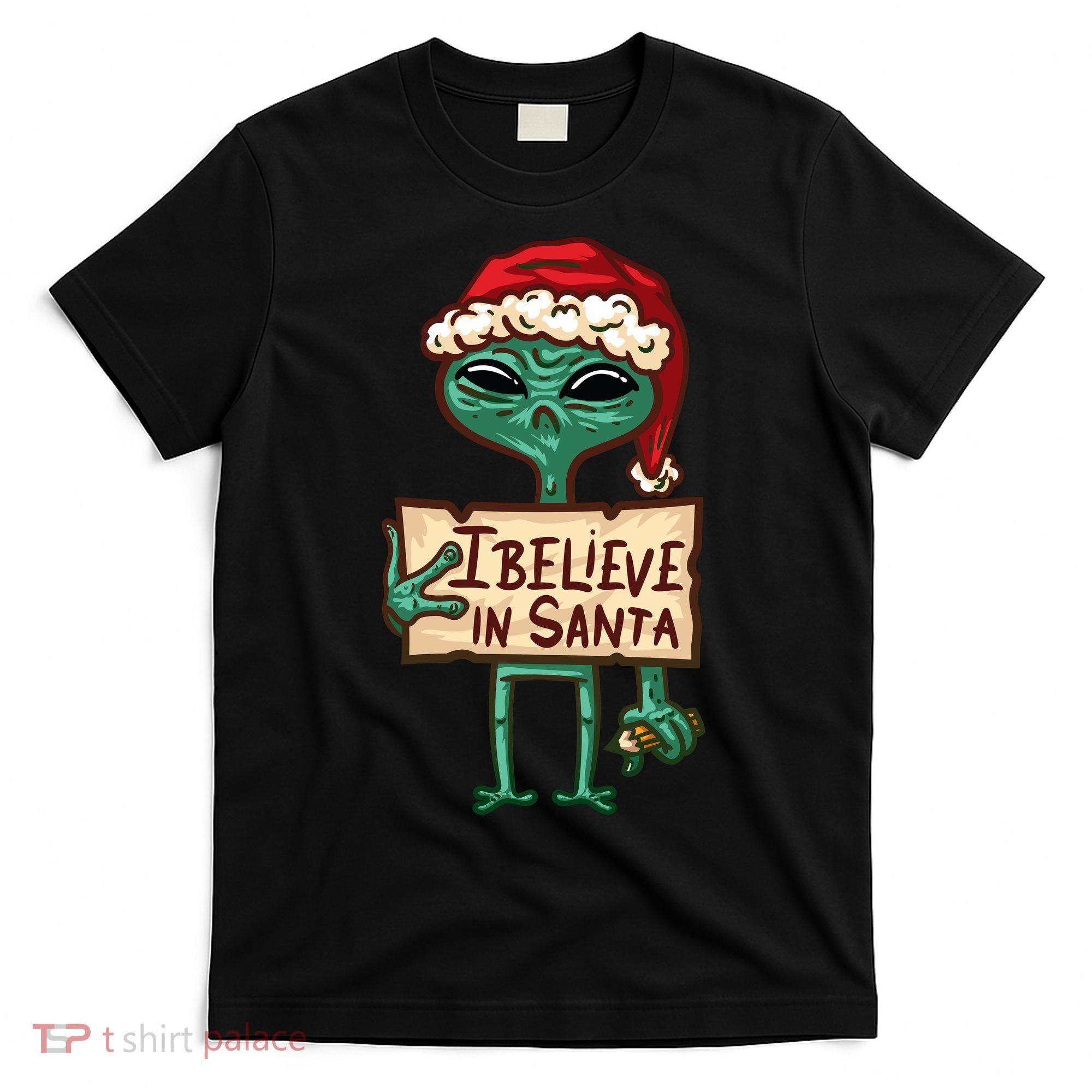 I Believe In Santa Funny Alien Christmas T-Shirt