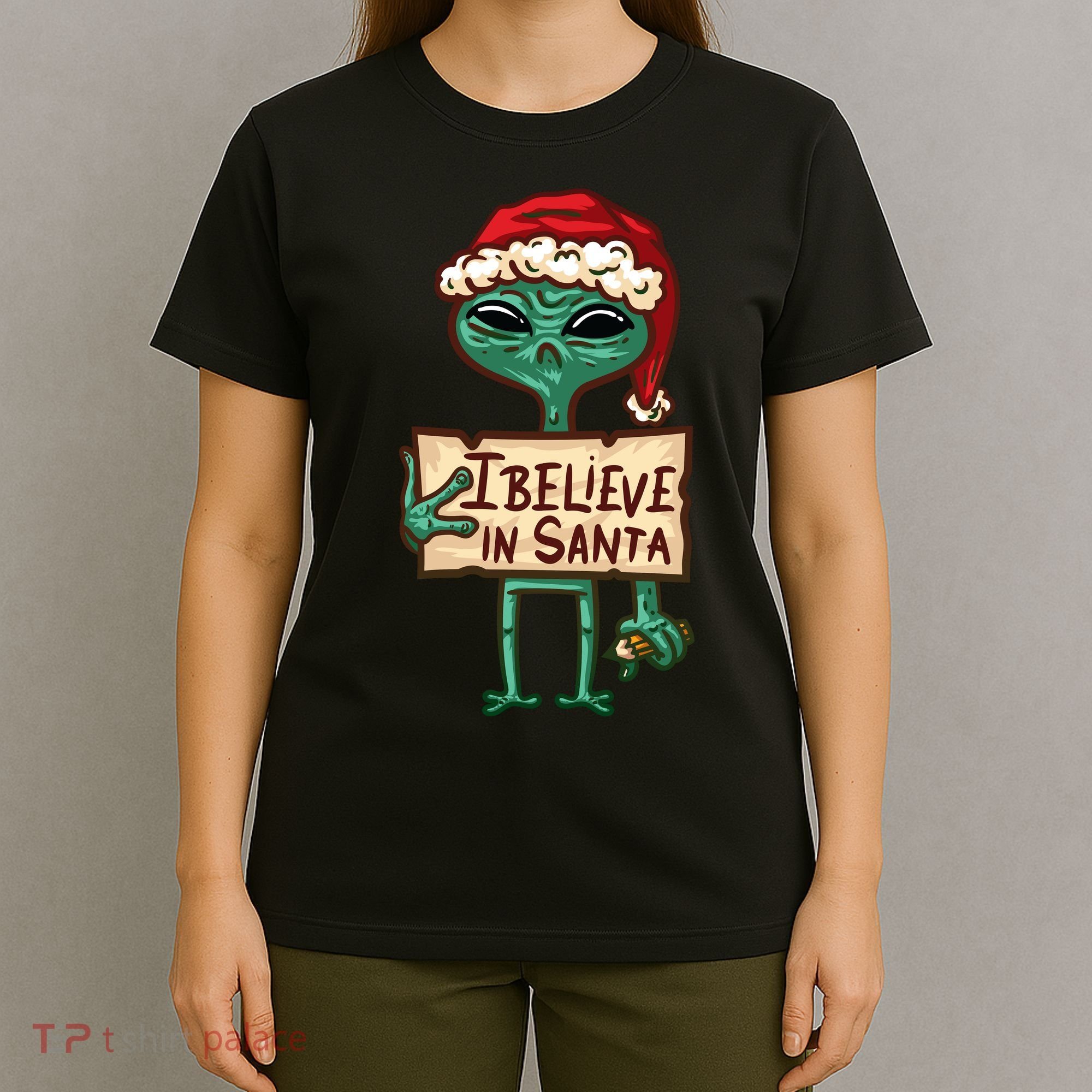 I Believe In Santa Funny Alien Christmas T-Shirt