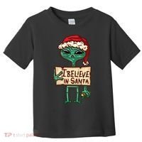 I Believe In Santa Funny Alien Christmas Toddler T-Shirt thumb 0