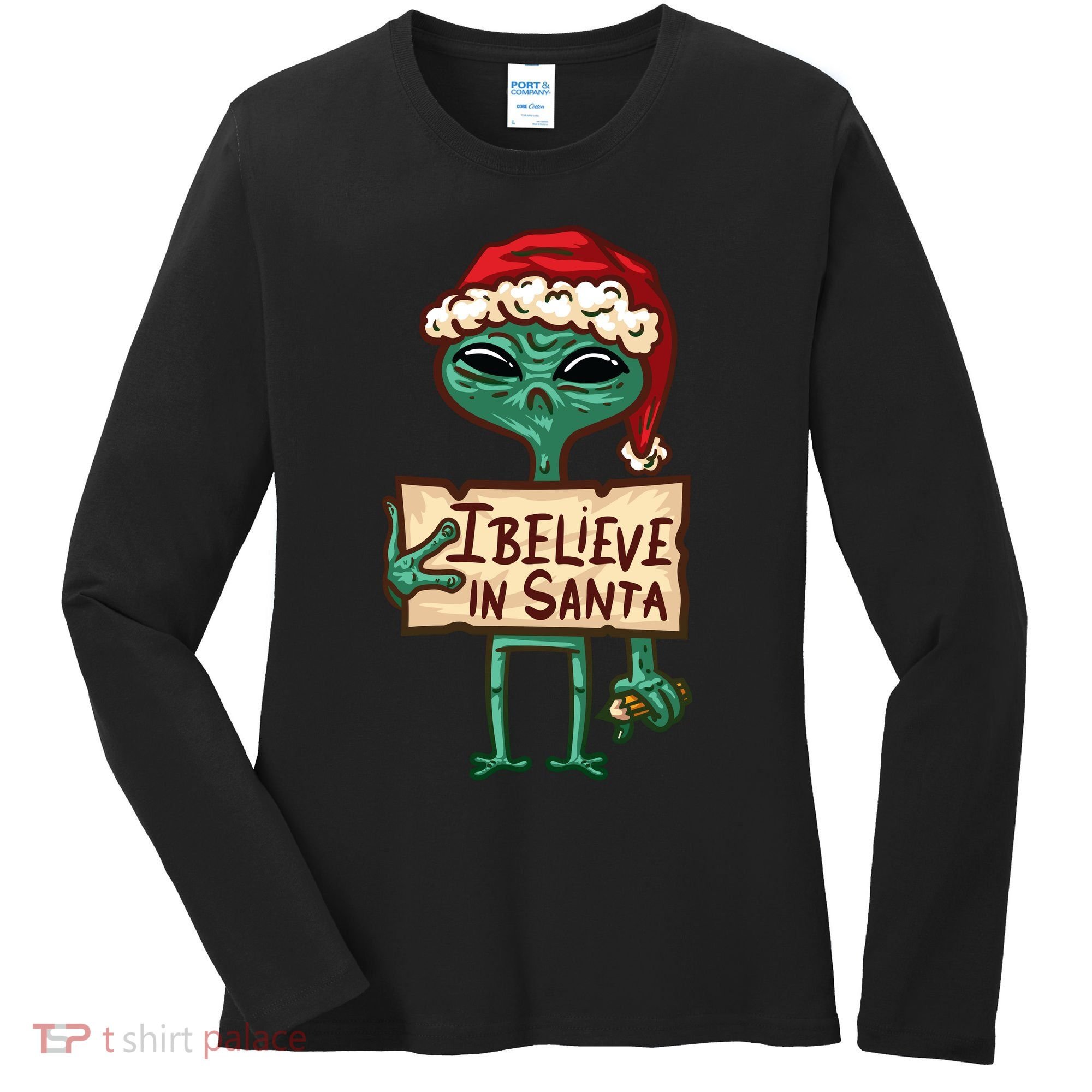 I Believe In Santa Funny Alien Christmas Women's Long Sleeve Shirt