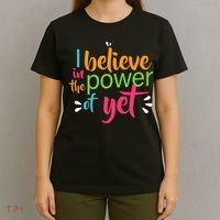 I Believe in the Power of Yet Growth Mindset T-Shirt thumb 4