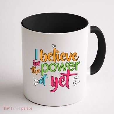 I Believe in the Power of Yet Growth Mindset Coffee Mug back