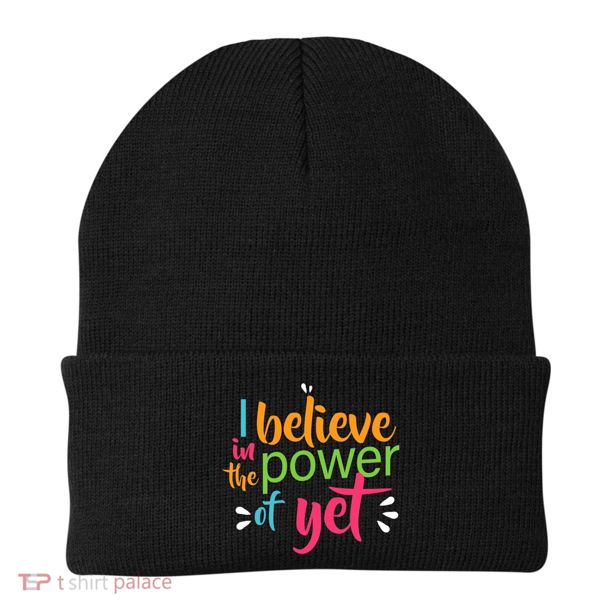 I Believe in the Power of Yet Growth Mindset Beanie