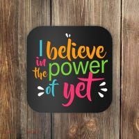 I Believe in the Power of Yet Growth Mindset Coaster thumb 0
