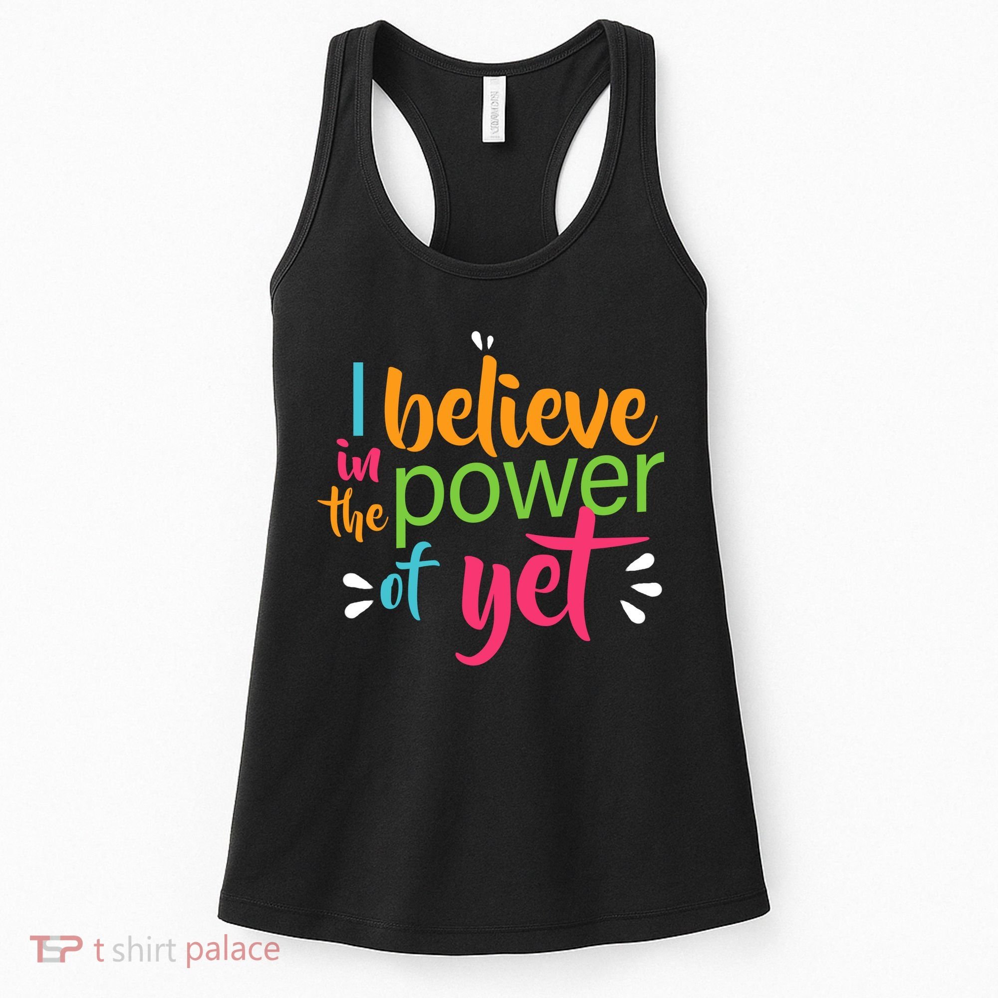 I Believe in the Power of Yet Growth Mindset Women's Tank Top