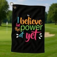 I Believe in the Power of Yet Growth Mindset Golf Towel thumb 1