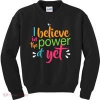 I Believe in the Power of Yet Growth Mindset Kids Sweatshirt thumb 0