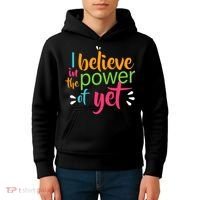 I Believe in the Power of Yet Growth Mindset Kids Hoodie thumb 4
