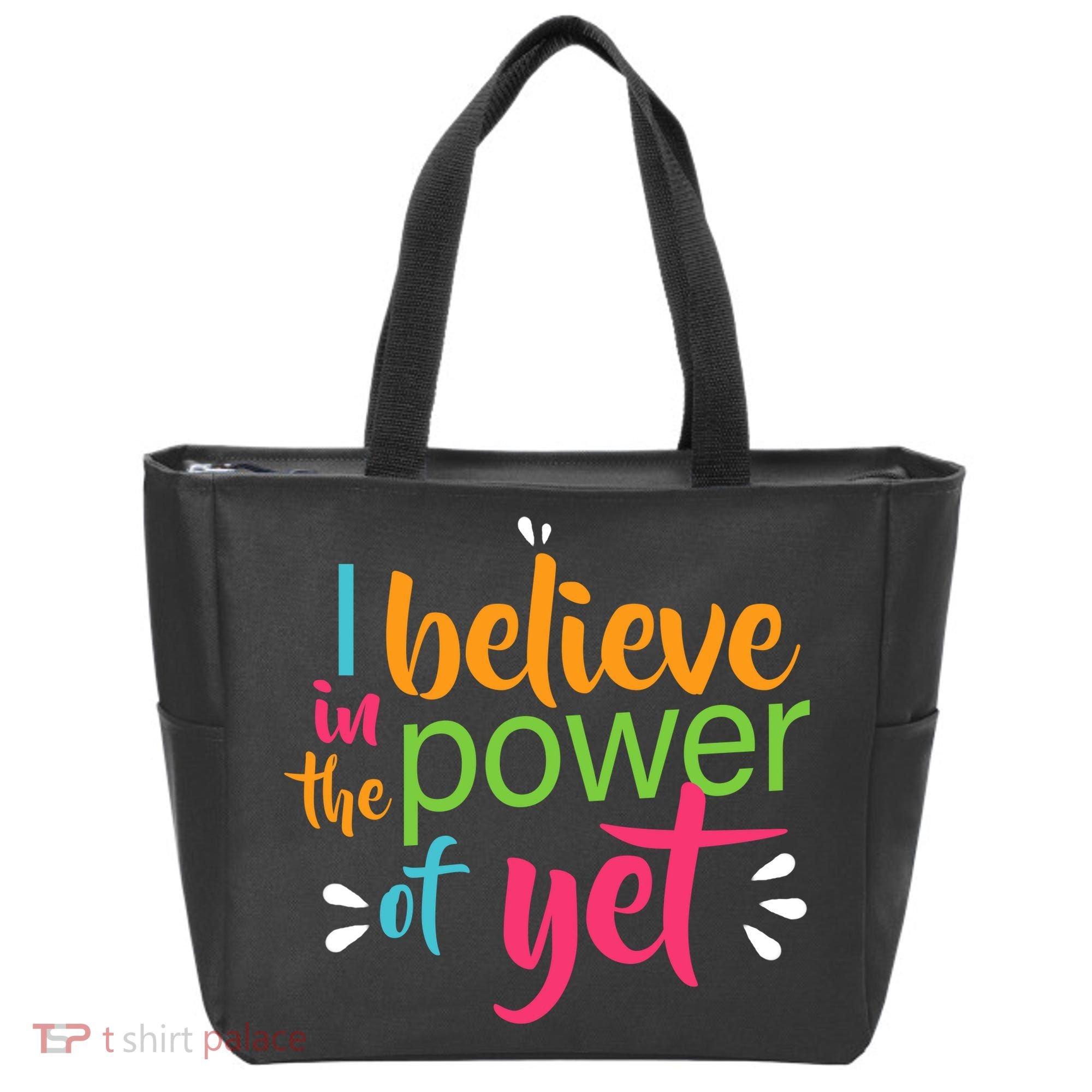 I Believe in the Power of Yet Growth Mindset Tote Bag