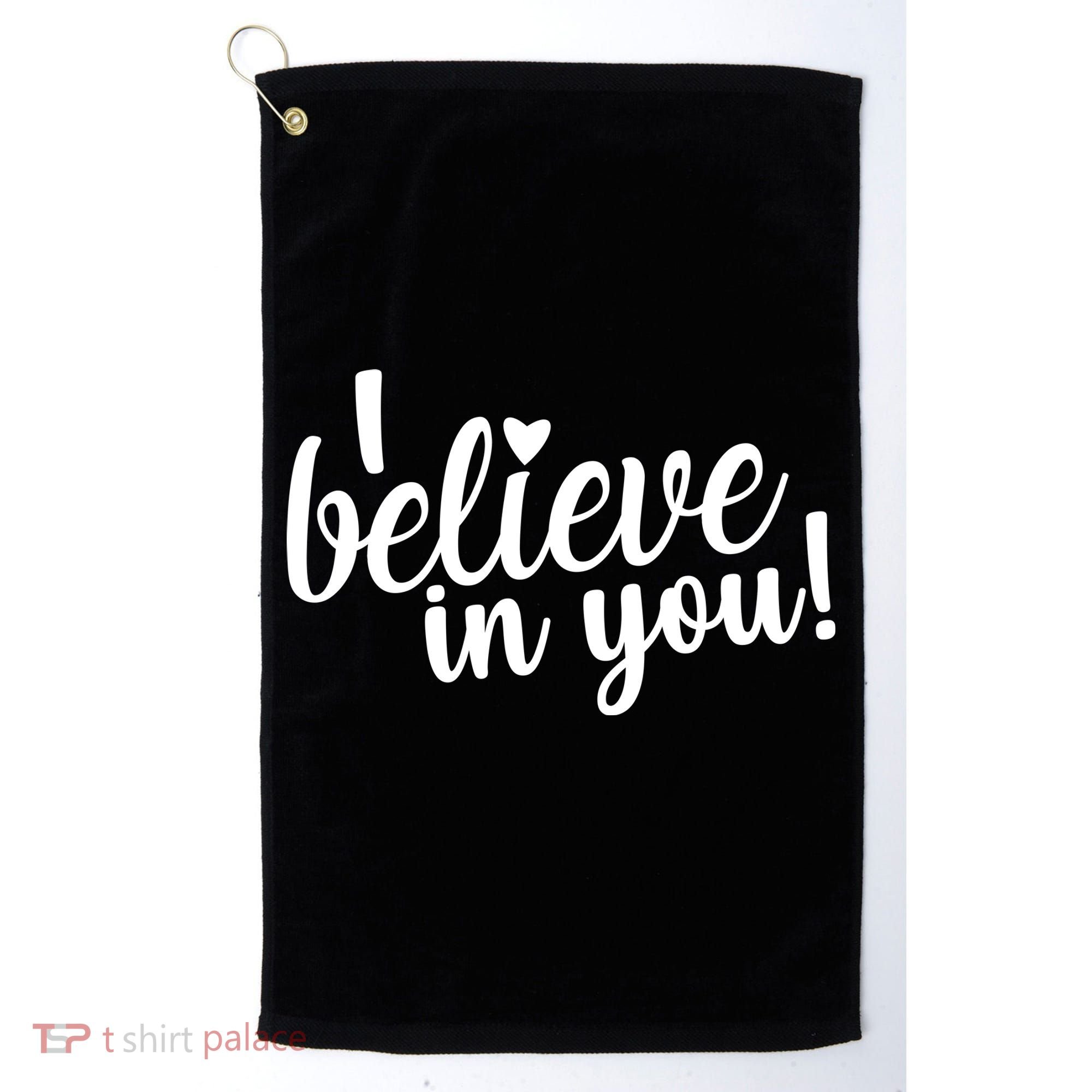 I Believe In You Teacher Golf Towel