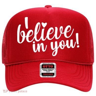I Believe In You Teacher Hat