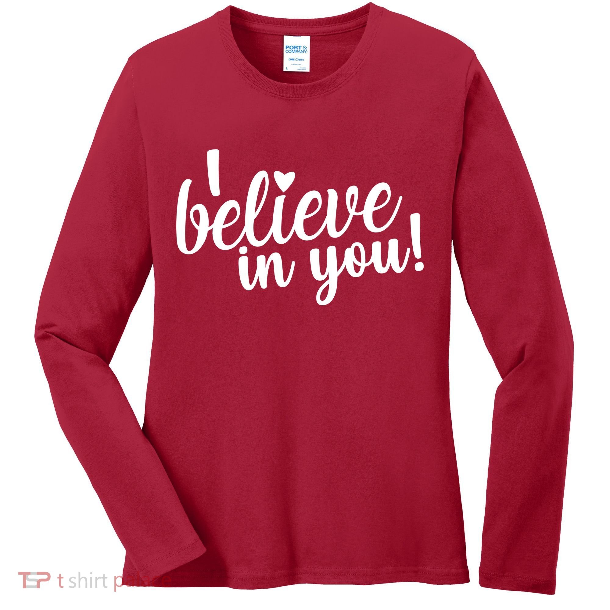I Believe In You Teacher Women's Long Sleeve Shirt