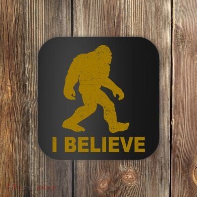 I Believe Sasquatch Bigfoot Coaster