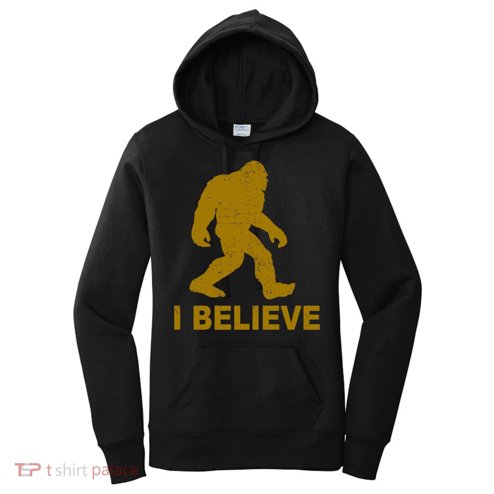 I Believe Sasquatch Bigfoot Women's Hoodie