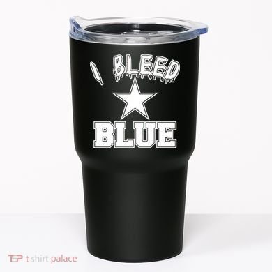 I Bleed Blue Dallas, Texas Fan Pride Tumbler