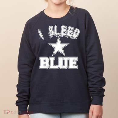 I Bleed Blue Dallas, Texas Fan Pride Women's Sweatshirt
